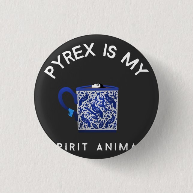 PYREX ÄR MIN SPIRIT ANIMAL T-Shirt Keychain Knapp (Framsida)