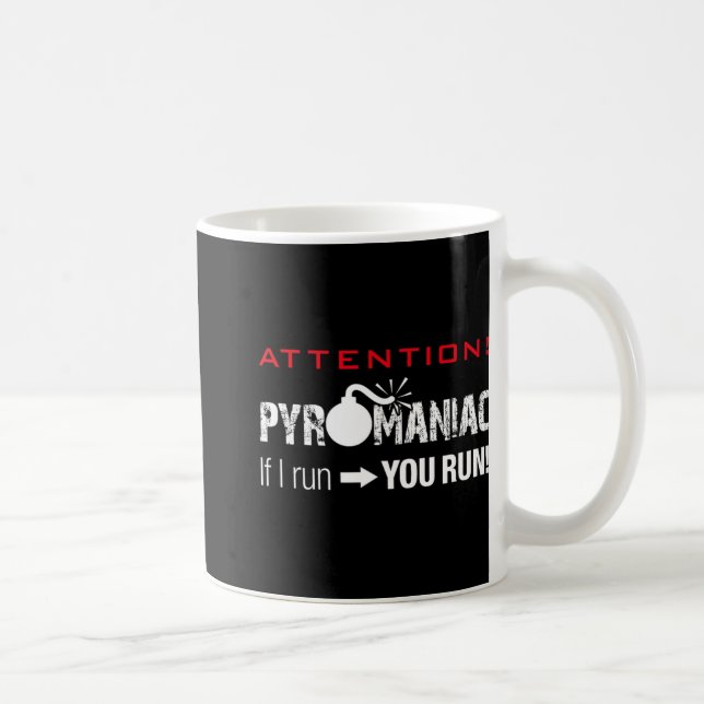 Pyromaniac If I Run You Run Fireworks Funny Pyrote Kaffemugg (Höger)