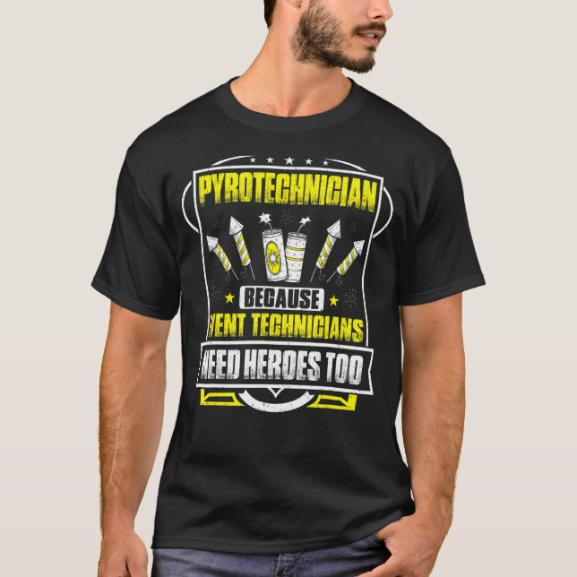 Pyrotechnics Heroes Fireworks Pyrotechnician T Shirt (Framsida)
