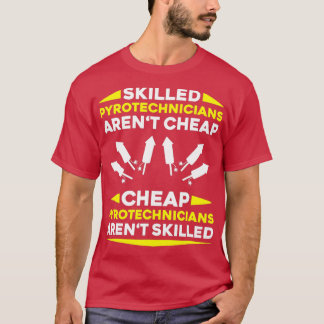 Pyrotechnics Skilled Fireworks Pyrotechnician  T Shirt