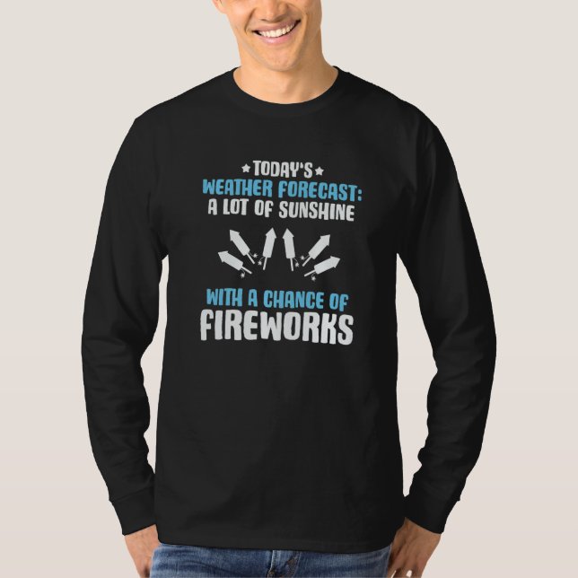 Pyrotechnics Weather Forecast Fireworks Pyrotechni T Shirt (Framsida)