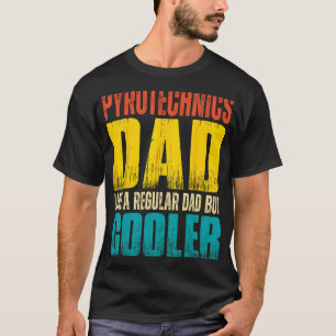 Pyrotekniska Pappa - som ett vanligt Pappa men kyl T Shirt