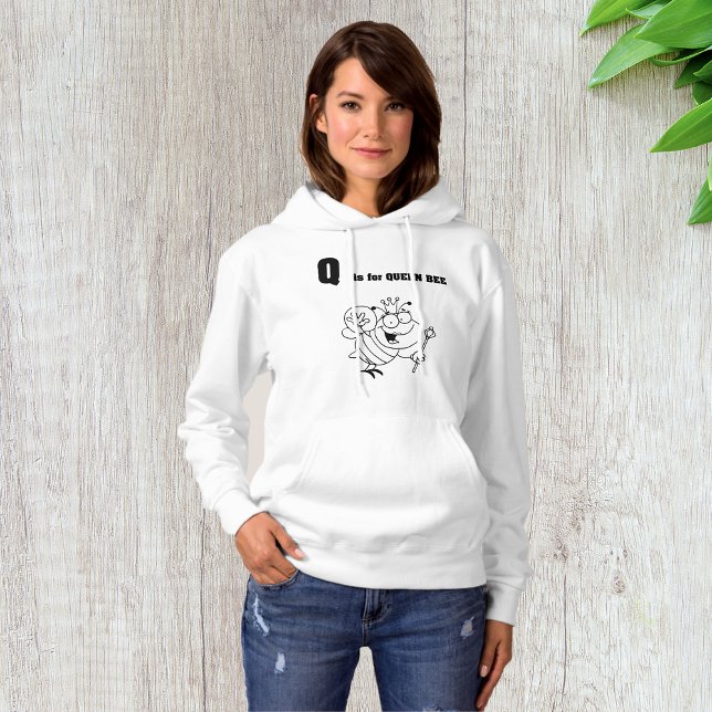 Q är för Queen Bee Womens Hoodie T Shirt (Skapare uppladdad)