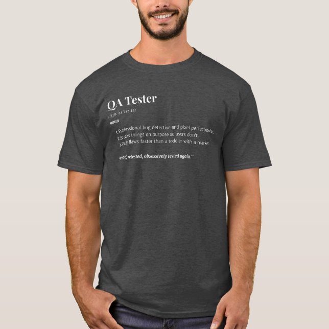 QA Tester - praktisk jobbdefinition T Shirt (Framsida)