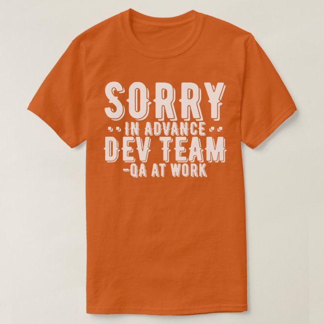 QA Tester - tyvärr i Advance Dev Team T Shirt (Design framsida)