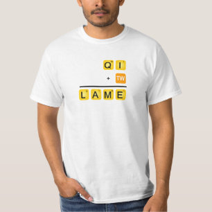 QI är FÖRLAMAD! T Shirt