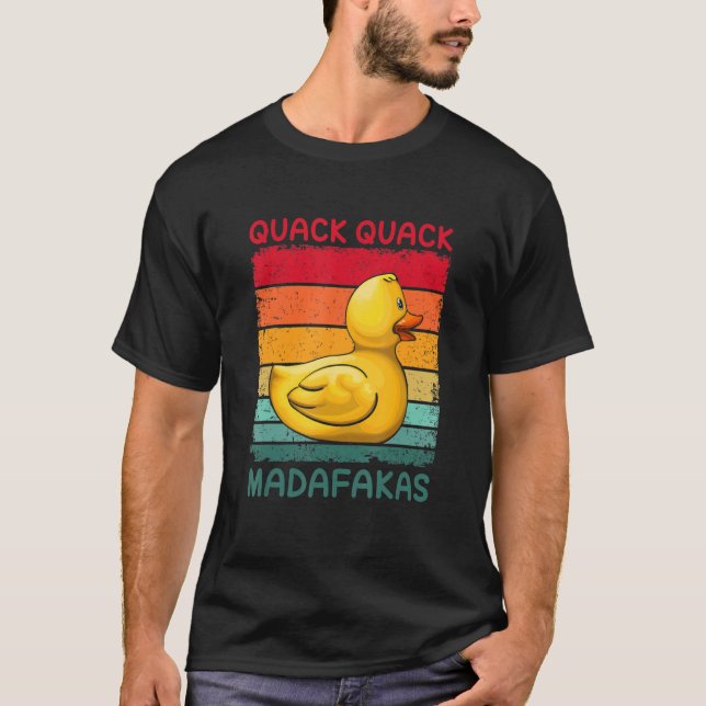 Quack Quack Madafakas Rubber Ducky Duckling Anka T Shirt (Framsida)