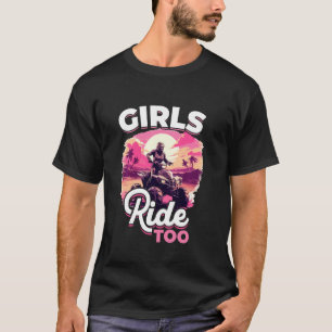 Quad ATV Woman Girl Girls Ride också! T Shirt