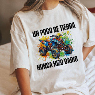 Quad Bike 'Un Poco De Tierra' Fras T Shirt