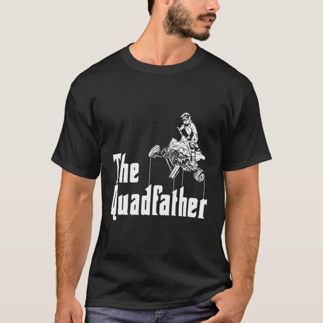 Quadfather Atv Four Wheeler Quad Bike Gift Hoo T Shirt (Framsida)