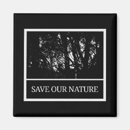 Quadratischer Magnet – „Save Our Nature“