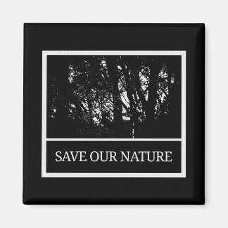 Quadratischer Magnet – „Save Our Nature“