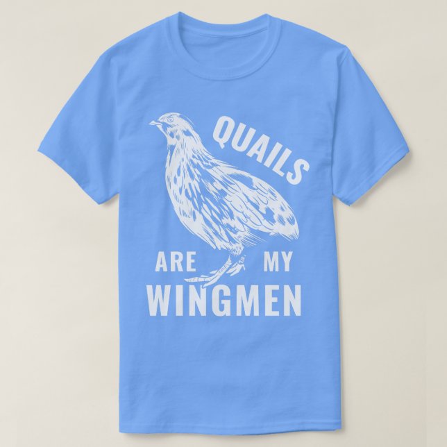 Quail Breeder Quail Owner Quails är mina Wingmen T Shirt (Design framsida)