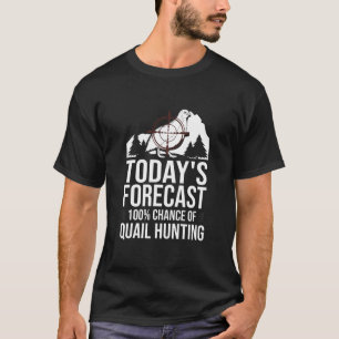 Quail Hunting Bird Hunter Season T Shirt