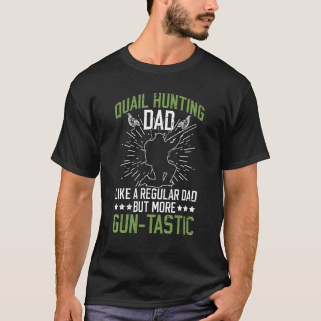 Quail Hunting Dad And Upland Game Hunting Father T Shirt (Framsida)