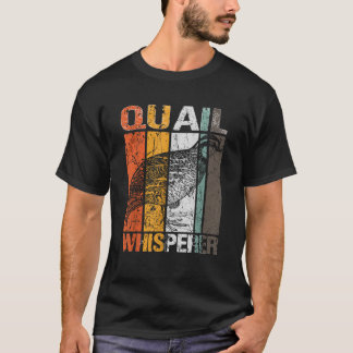 Quail Whisperer Coturnix Bird Älskare Quail Owner T Shirt