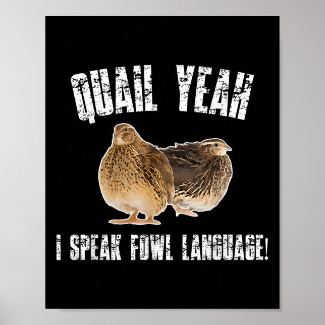 Quail Yeah I Speak Foul Language - Funny Quail Bir Poster (Framsidan)