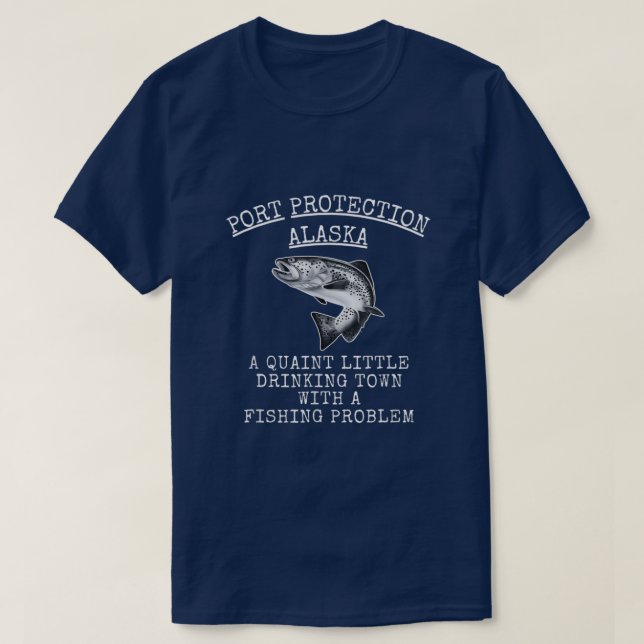 Quaint Little Drinking Town Fishing Problemport P T Shirt (Design framsida)