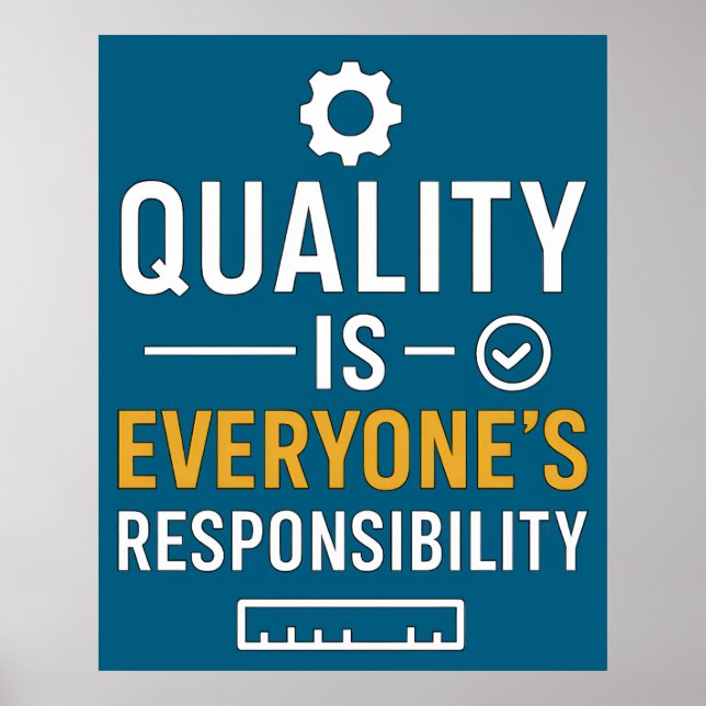 Quality Is Everyone’s Responsibility Quality Quote Poster (Framsidan)