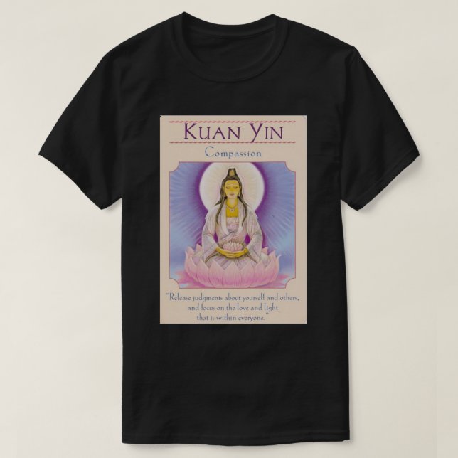 Quan Yin och Compassion T Shirt (Design framsida)