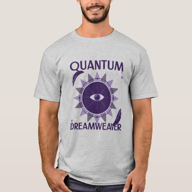 Quantum Dreamweaver T Shirt (Framsida)