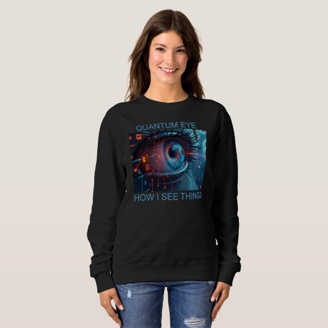 Quantum Eye things women black sweatshirt T Shirt (Hel framsida)