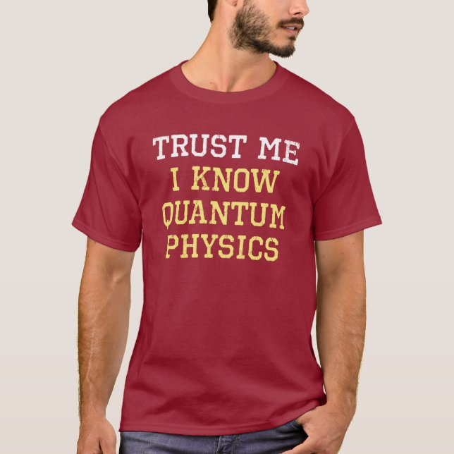 Quantum fysikförtroende t-shirt (Framsida)