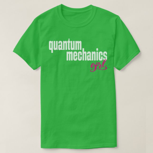 Quantum Mechanics 1 T Shirt (Design framsida)