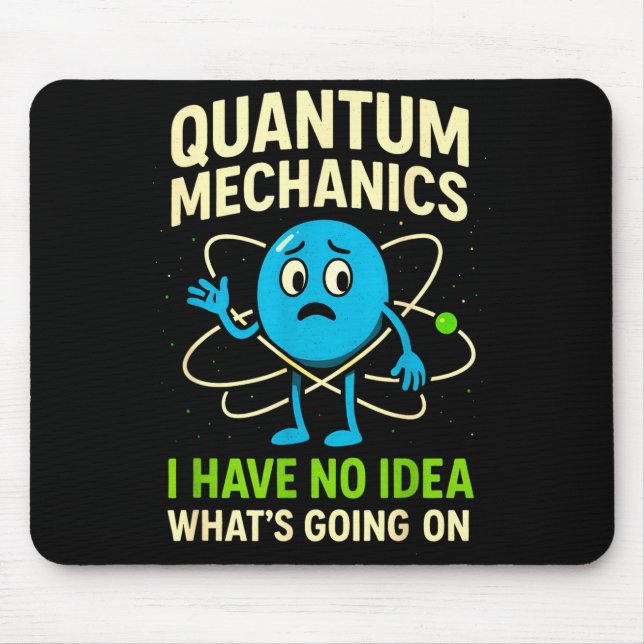 Quantum Mechanics Funny Science, Nerds Humor Physy Musmatta (Framsidan)