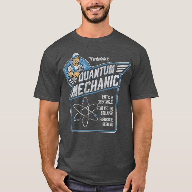 Quantum Mechanics Funny Subatomic Physic Pun T Shirt (Framsida)
