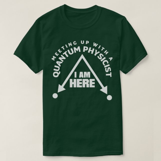 Quantum Mechanics Quantum Physics Meetup Pun T Shirt (Design framsida)