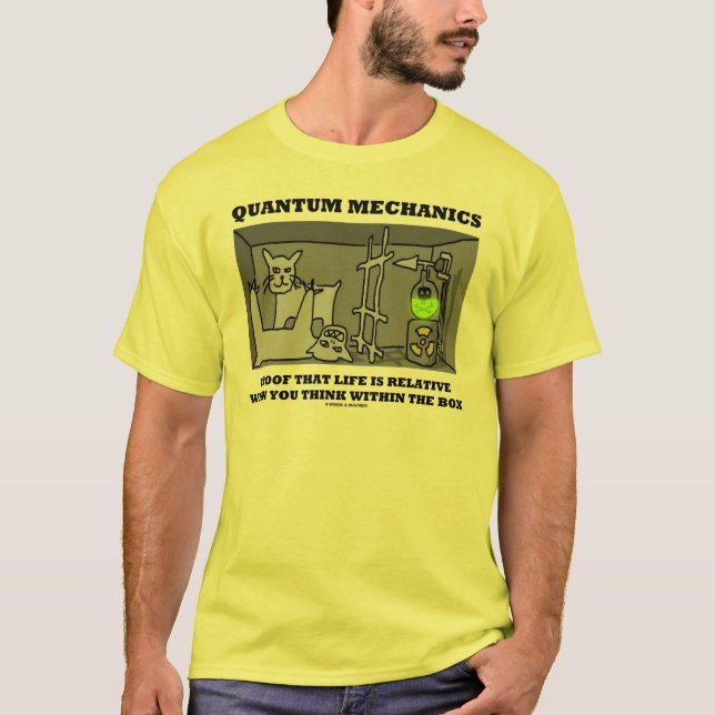 Quantum mekaniker preparerar att liv är släktingen tee shirt (Framsida)