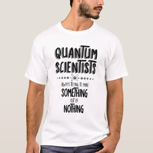 Quantum Scientists T Shirt (Framsida)
