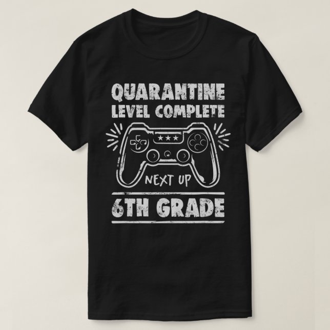 Quarantine Level Complete Back To School 6th Grade T Shirt (Design framsida)