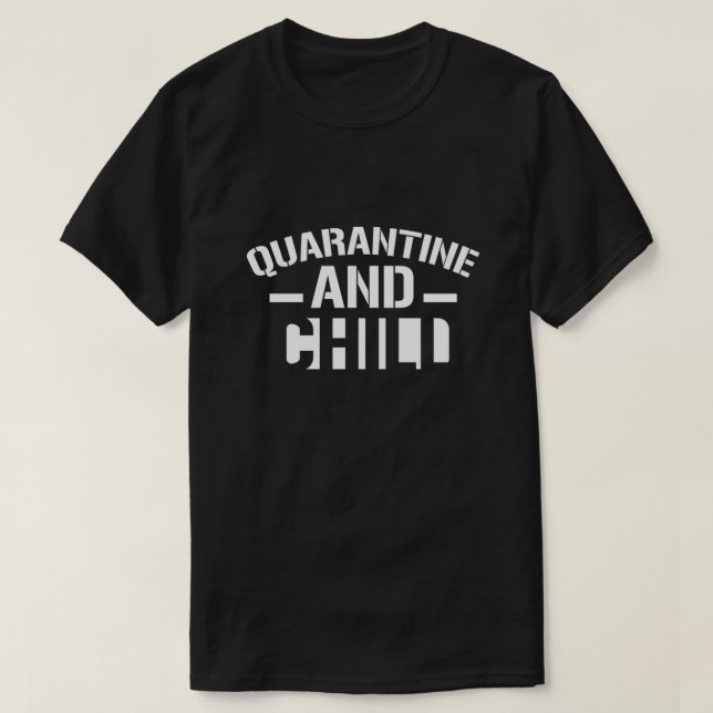 Quarantine och Chill T-Shirt (Design framsida)