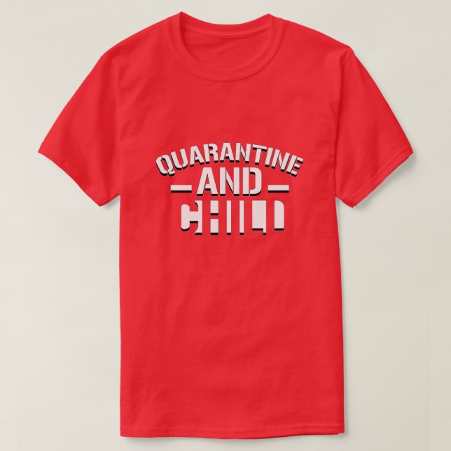 Quarantine och Chill T-Shirt (Design framsida)