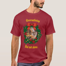 Quarantine Shirt men inte ensam Helgdag T Shirt