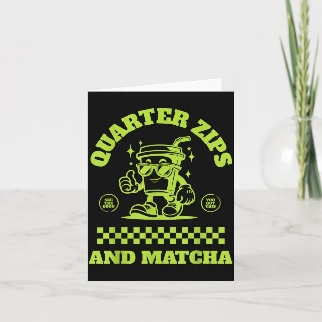 Quarter Zips And Matcha Funny Meme Saying Design  Kort (Framsida)