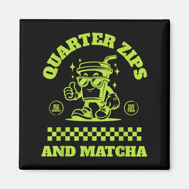 Quarter Zips And Matcha Funny Meme Saying Design  Magnet (Framsidan)