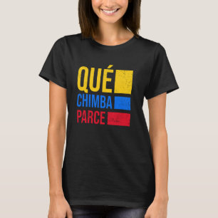 Qué Chimba Parce Colombia Flagga Retro Vintage Col T Shirt