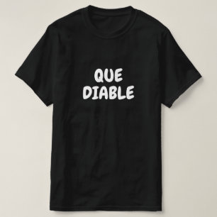 Que diable, vad fan i Fransk T-Shirt? T Shirt