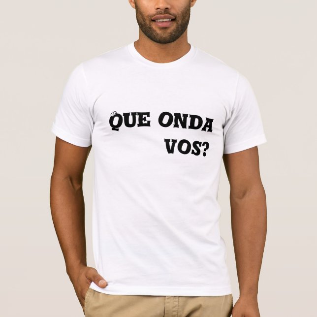 Que onda vos? tee (Framsida)
