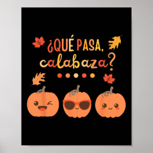 Que Pasa Calabaza Pumpkin Spansk lärare Fall Tha Poster