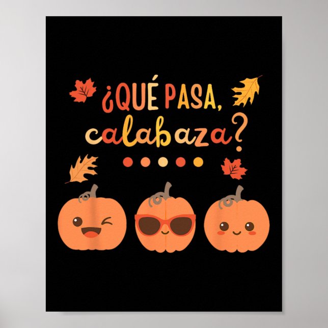 Que Pasa Calabaza Pumpkin Spansk lärare Fall Tha Poster (Framsidan)
