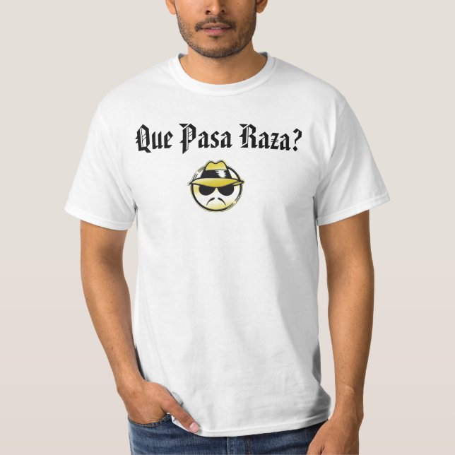 Que Pasa Raza? Tee Shirt (Framsida)