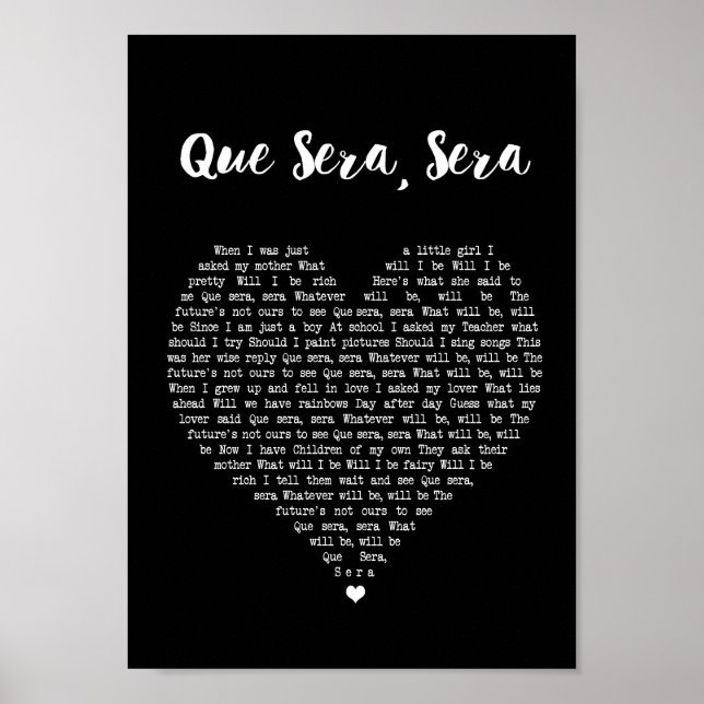 Que Sera Sera Black Heart Sång Lyric Skriv ut Poster (Framsidan)