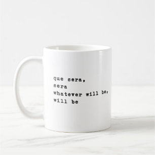 Que Sera Sera   Minimalistcitat för inspiration Kaffemugg