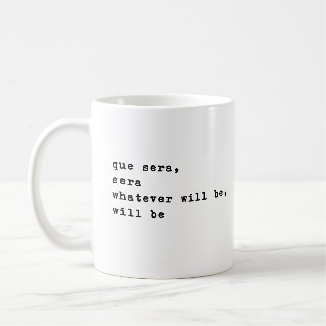 Que Sera Sera | Minimalistcitat för inspiration Kaffemugg (Vänster)