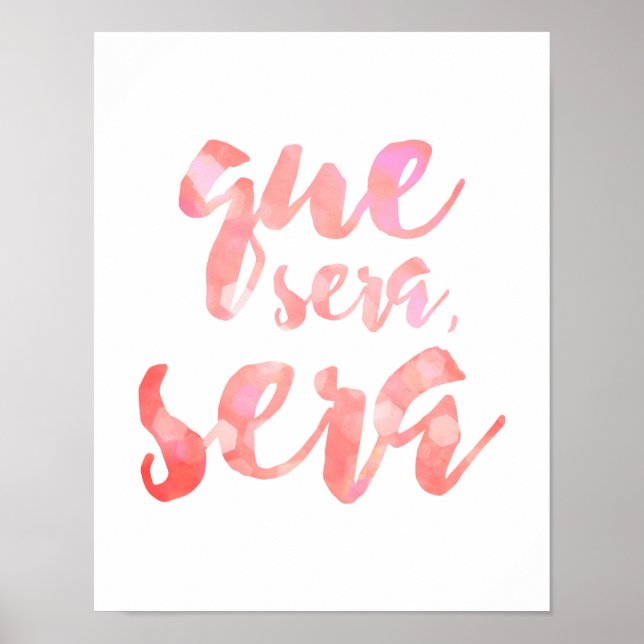 Que Sera Sera - Rosa - Vit Poster (Framsidan)