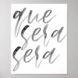 Que Sera Watercolor Script Poster